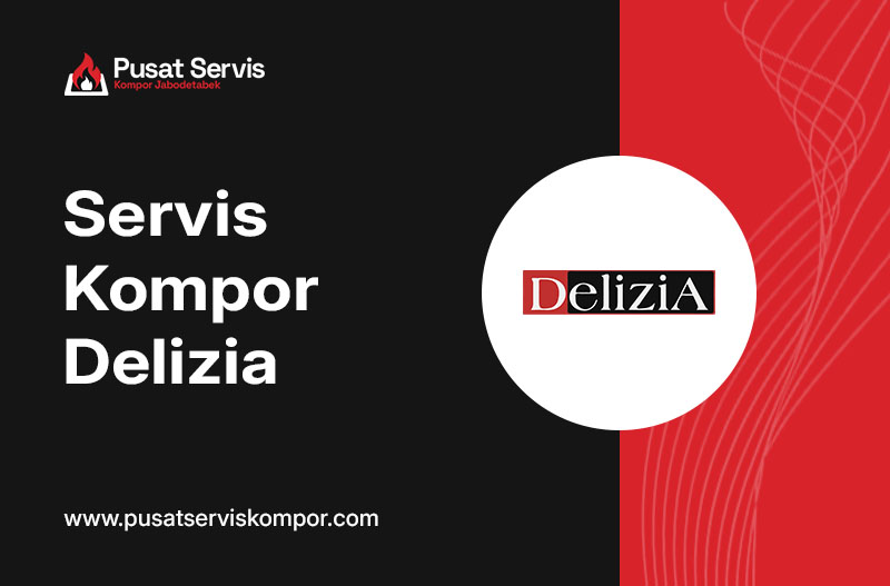 Layanan Servis Kompor Delizia