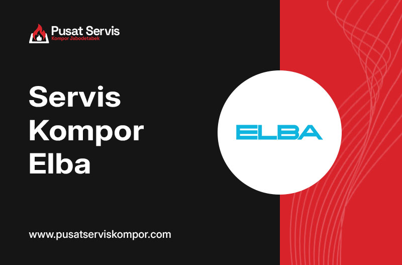 Layanan Servis Kompor Elba