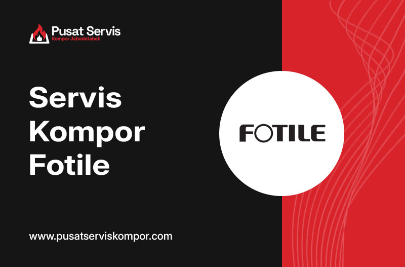 Layanan Servis Kompor Fotile