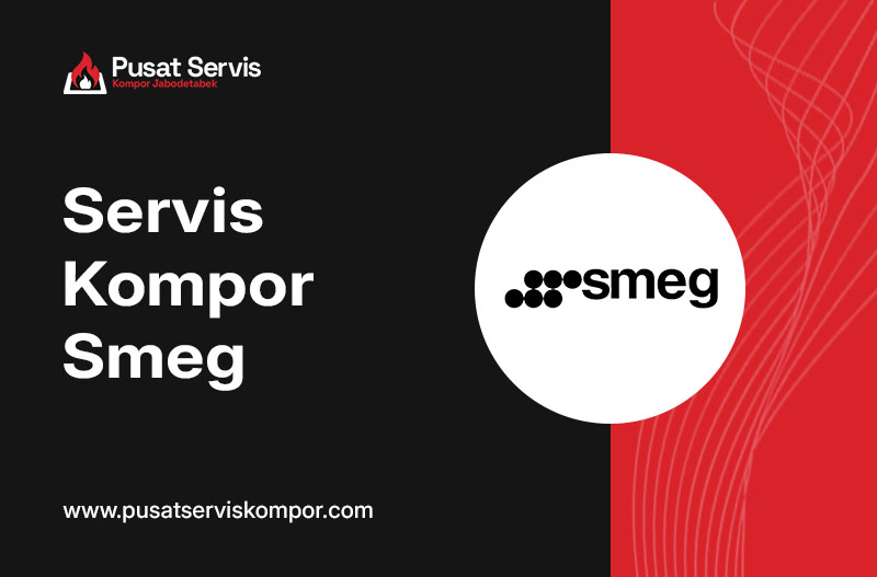 Layanan Servis Kompor Smeg