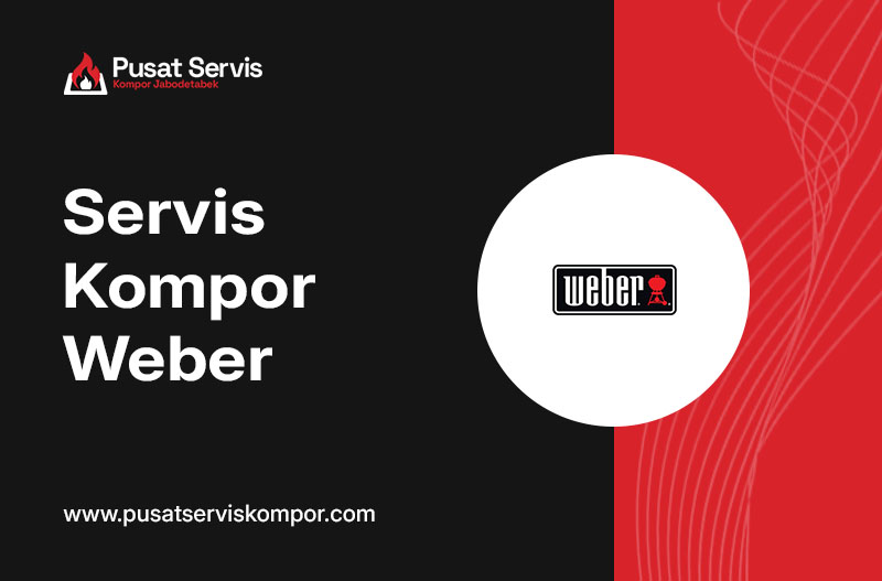 Layanan Servis Kompor Weber